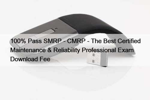 100% Pass SMRP - CMRP - The Best ...